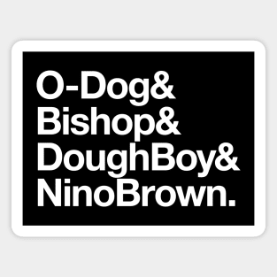 O-Dog & Bishop & DoughBoy & Nino Brown Magnet